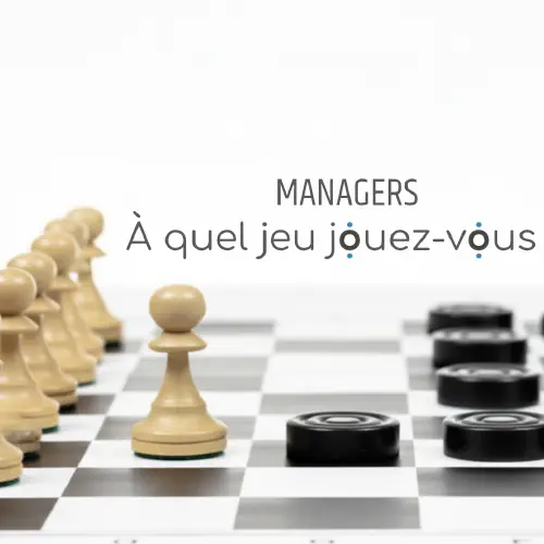 image de l'article : Arrêtez de gérer vos équipes comme des pions