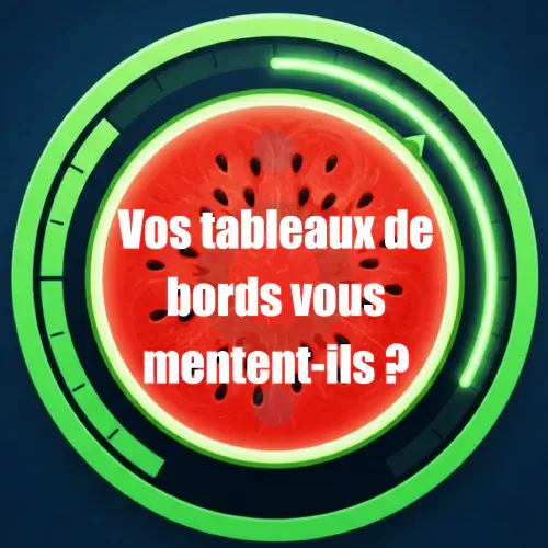 image de l'article : Vos tableaux de bords vous mentent